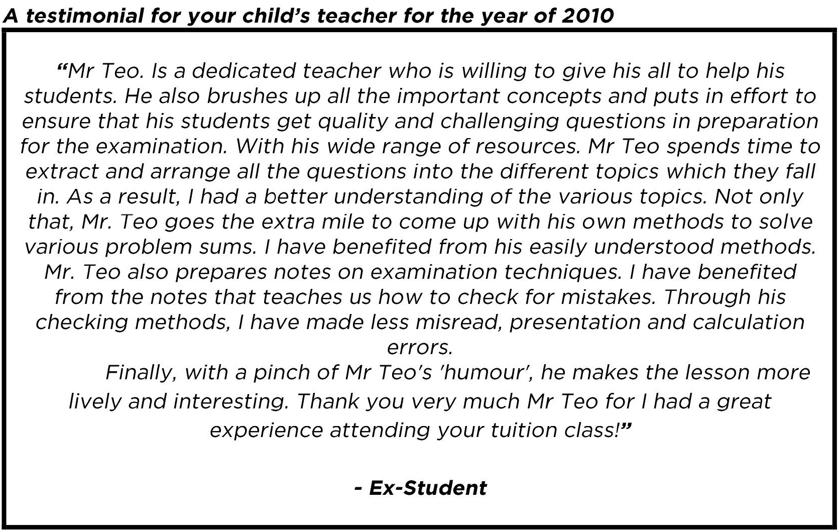"...a dedicated teacher who is willing to give his all to help…"