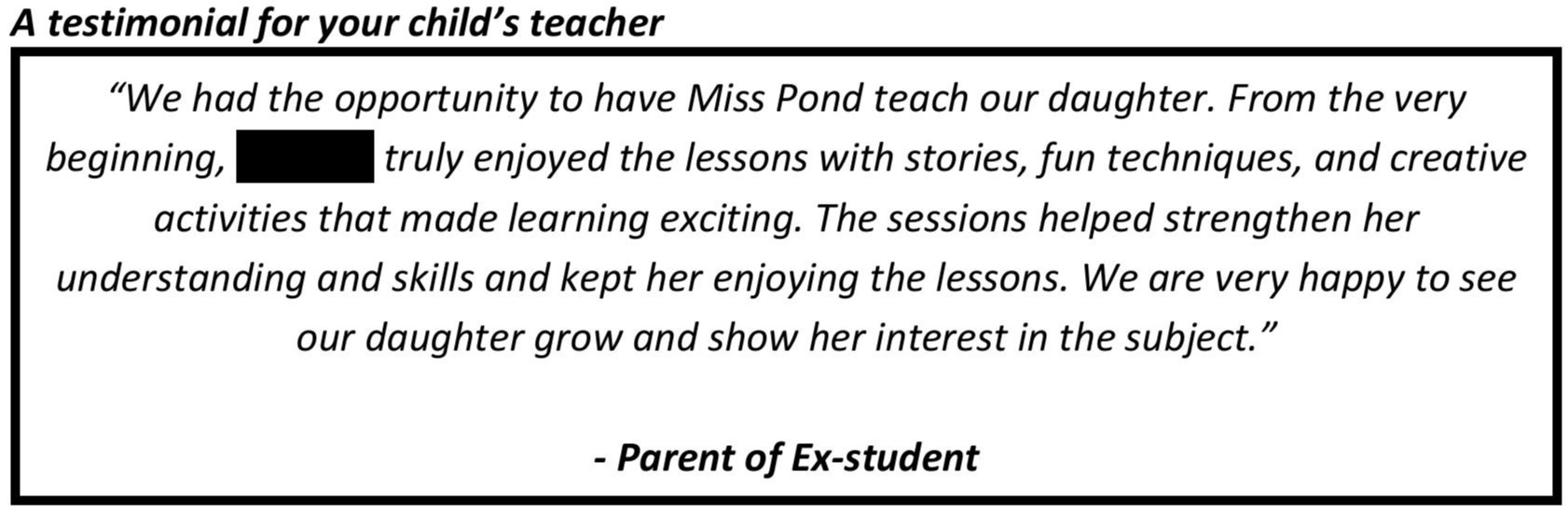 "From the very beginning, … truly enjoyed the lessons with stories, fun techniques, and creative activities that made learning exciting."